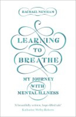 Picture of Learning to Breathe: My journey with mental illness