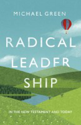 Picture of Radical Leadership : In the New Testament and Today
