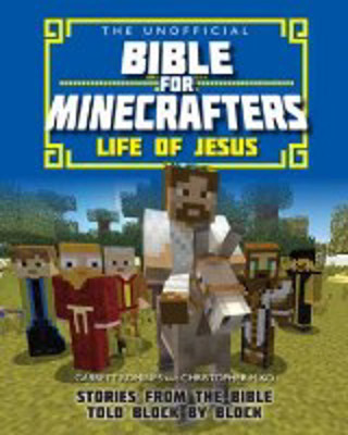 Picture of The Unofficial Bible for Minecrafters: Life of Jesus