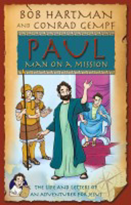 Picture of Paul: Man on a Mission - The Life and Letters of and adventurer for Jesus