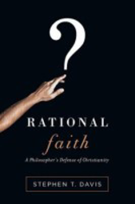 Picture of Rational Faith:  A Philosopher's Defence of Christianity