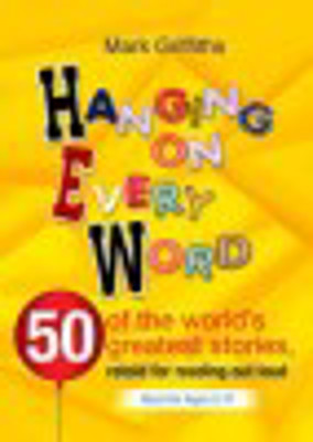 Picture of Hanging on Every Word: 48 of the world's greatest stories, retold for telling out loud
