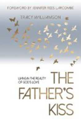 Picture of The Father's Kiss : Living in the reality of God's love