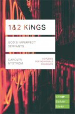 Picture of Life Builder Bible Study Series: 1 & 2 Kings: God's imperfect servants