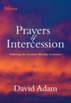 Picture of Prayers of Intercession; Following the Common Worship lectionary