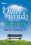 Picture of A Quiet Word Book 2: Fully worked-out programmes for quiet days and reflective events
