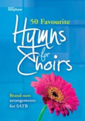 Picture of 50 Favourite Hymns for Choirs : Brand new arrangements for SATB