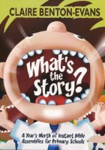 Picture of What's the story? Assemblies for Primary