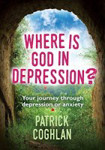 Picture of Where is God in Depression?: Your journey through depression or anxiety