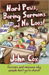 Picture of Hard Pews, Boring Sermons & No Loos! : Excuses and reasons why people don't go to church