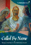 Picture of Called by Name: New Edition:Being A Member In The Methodist Church