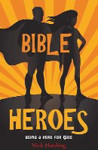 Picture of Bible Heroes: Being A Hero for God
