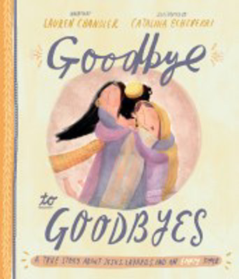Picture of Goodbye to Goodbyes