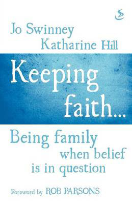 Picture of Keeping Faith: Being family when belief is in question
