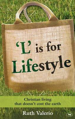 Picture of 'L' is for Lifestyle: Christian living that doesn't cost the earth