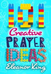Picture of 101 Creative Prayer Ideas