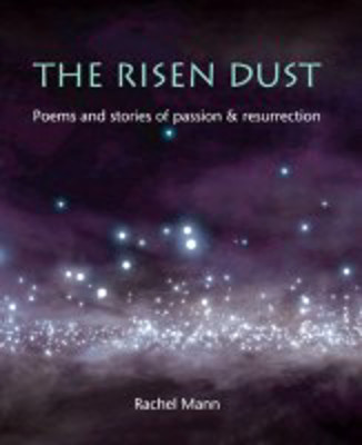 Picture of The Risen Dust: Poems and stories of passion and resurrection