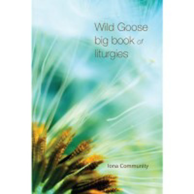 Picture of Wild Goose Big Book of Liturgies - Iona Community