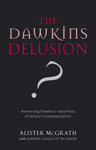 Picture of The Dawkins Delusion: Atheist fundamentalism and the denial of the divine
