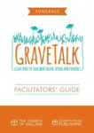 Picture of Grave Talk Facilitator's Guide : A cafe space to talk about death, dying and funerals
