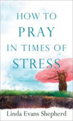 Picture of How to pray in times of stress