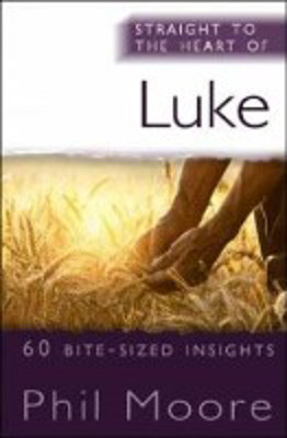 Picture of Straight to the Heart of Luke: 60 Bite-Sized Insights