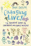 Picture of Changing Lives: Essential guide to ministry with children and families