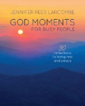 Picture of God Moments For Busy People: 30 reflections to bring rest and peace