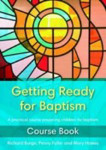 Picture of Getting ready for Baptism course book:  A practical course on preparing children for baptism