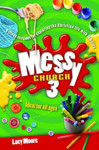 Picture of Messy Church 3 Ideal for all ages