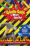 Picture of Extreme Crafts for Messy Churches: 50 Activity Ideas for the Adventurous