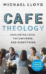 Picture of Cafe Theology:Exploring Love, The universe & Everything