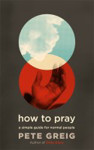Picture of How to Pray: A simple guide for normal people