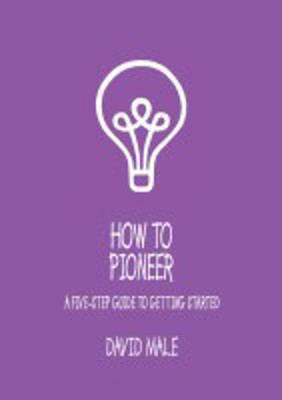 Picture of How To Pioneer: A 5 step guide to getting started