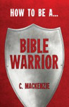 Picture of How to be a Bible Warrior
