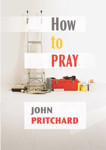 Picture of How to Pray: New Edition
