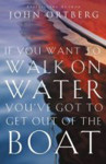 Picture of If you want to walk on water you've got to get out of the boat