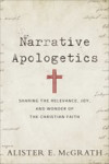 Picture of Narrative Apologetics: Sharing the relevance, joy, and wonder of the Christian faith