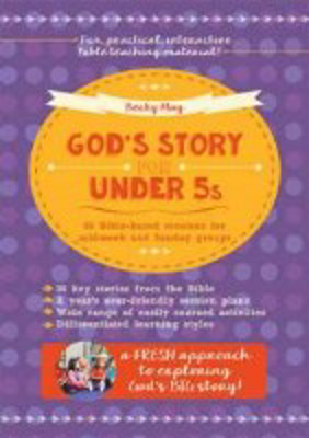 Picture of God's Story for under 5s: 36 Bible-based sessions for midweek and Sunday groups