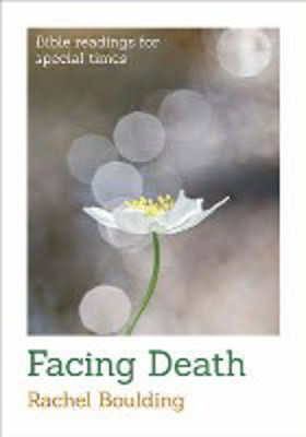 Picture of Facing Death: Bible readings for special times