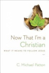 Picture of Now That I'm a Christian: What it means to follow Jesus