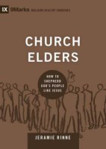 Picture of Church Elders: How to shepherd God's people like Jesus