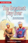 Picture of The Greatest Day Ever: The Truth about the Gospel and the Ten Commandments