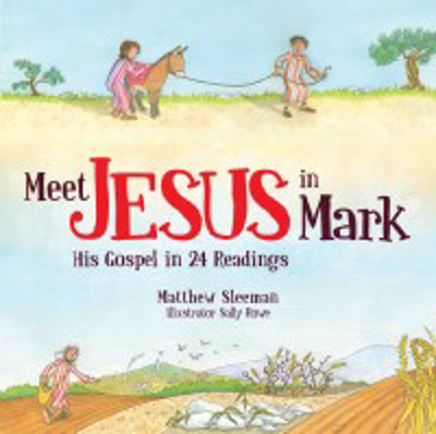 Picture of Meet Jesus in Mark: His Gospel in 24 Readings