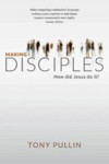 Picture of Making Disciples : How did Jesus do it?