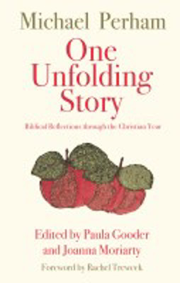 Picture of One Unfolding Story: Biblical reflections through the Christian year