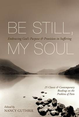 Picture of Be still my soul: Readings on pain