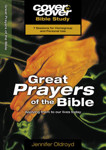 Picture of Cover to Cover:Great Prayers of the Bible: 7 sessions