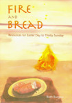 Picture of Fire and Bread : Resources for Easter Day to Trinity Sunday