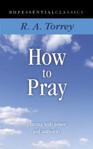 Picture of How to Pray: Praying with Power and Authority